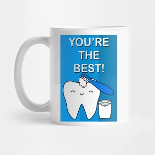 You're the best! illustration - for Dentists, Hygienists, Dental Assistants, Dental Students and anyone who loves teeth by Happimola Mug